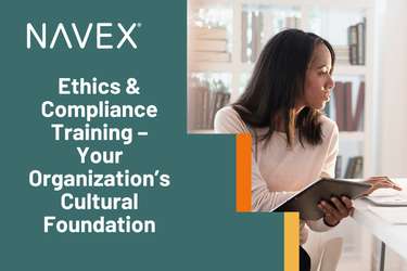 Ethics & Compliance Training – Your Organization’s Cultural Foundation